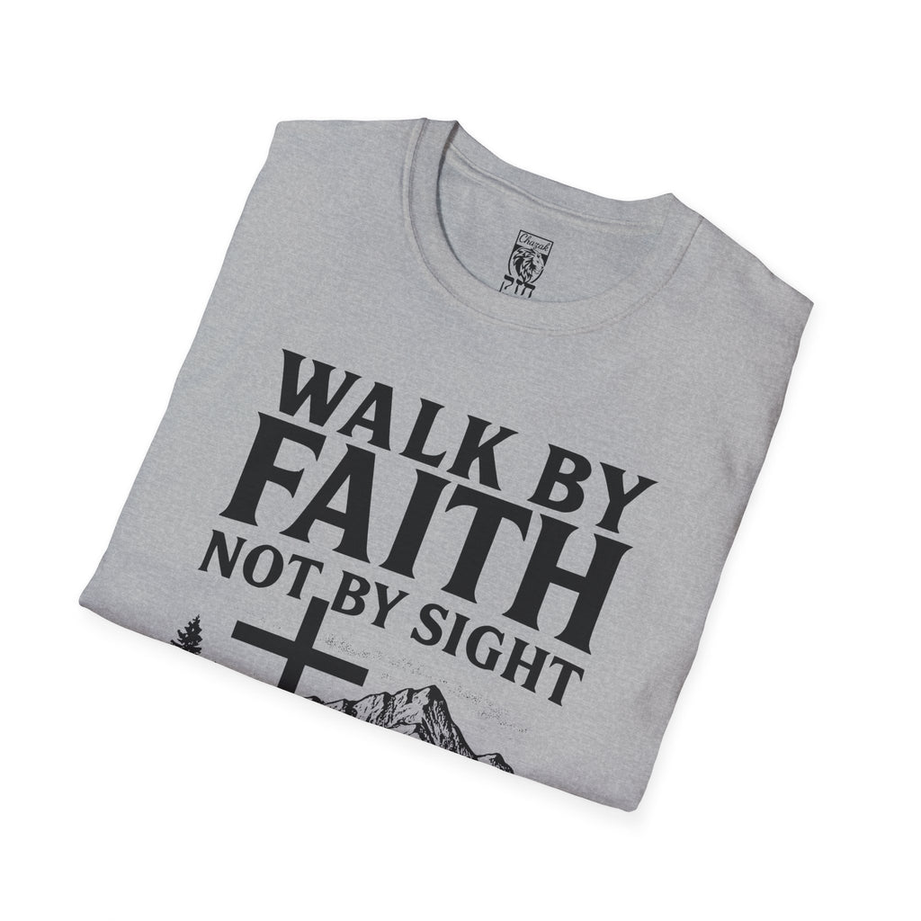 Walk By Faith Not By Sight