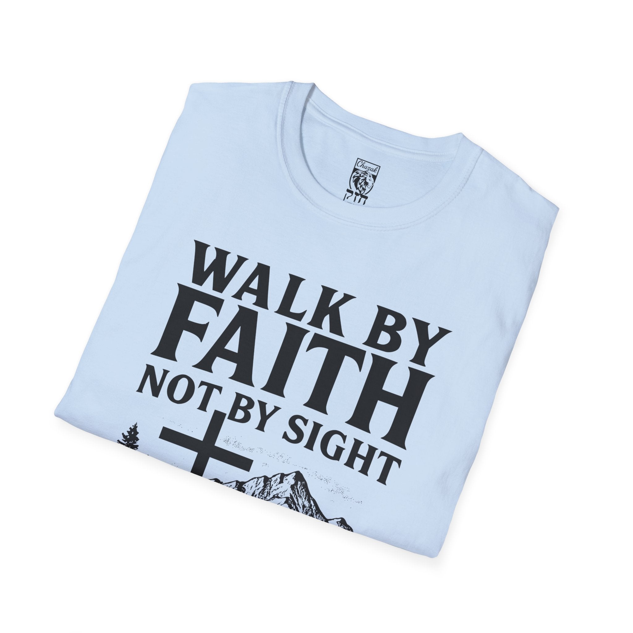 Walk By Faith Not By Sight