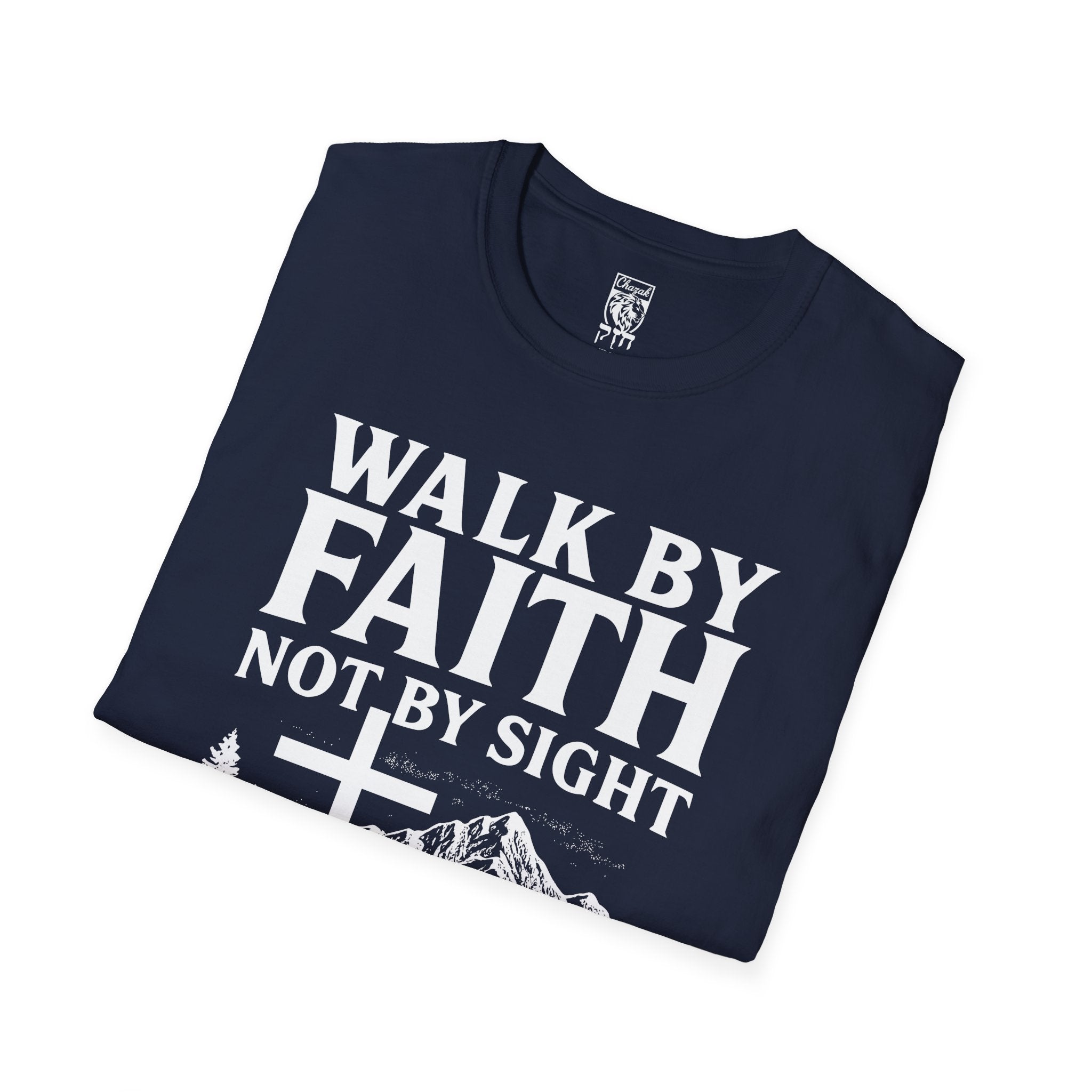 Walk By Faith Not By Sight
